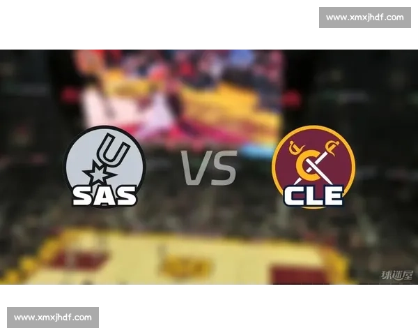 NBA马刺对骑士经典录像回顾全场高光与战术解析合集